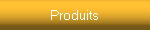 Produits